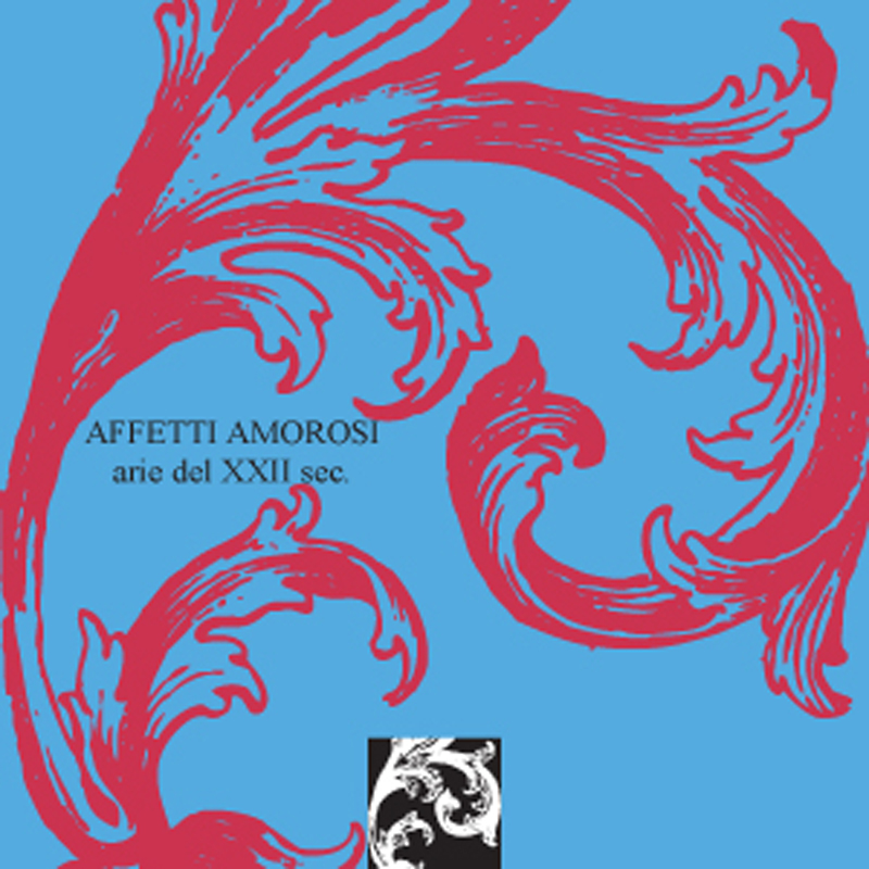 Affetti Amorosi – Arie del XVII secolo