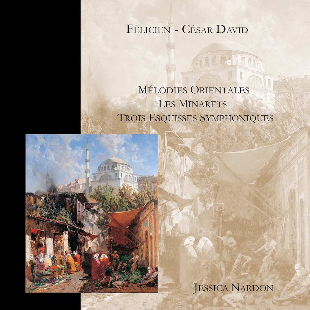 Mélodies Orientales – Les Minarets – Trois Esquisses Symphoniques